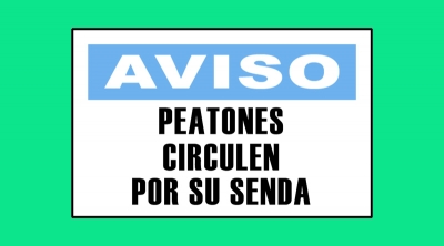 Cartel 3331 300 X 400  Aviso Peatones Circulen Por Su Senda