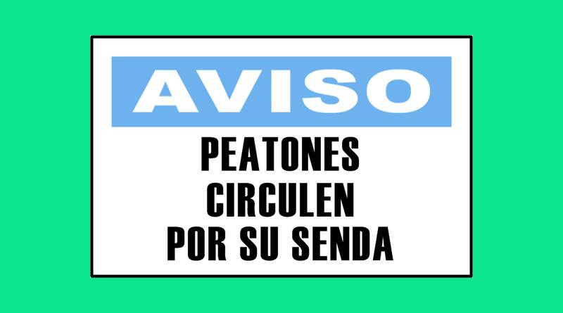 Cartel 3331 300 X 400  Aviso Peatones Circulen Por Su Senda