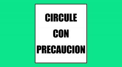 Cartel 54 400 X 450  Circule Con Precaucion