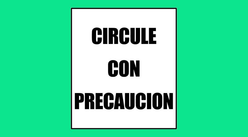 Cartel 54 400 X 450  Circule Con Precaucion