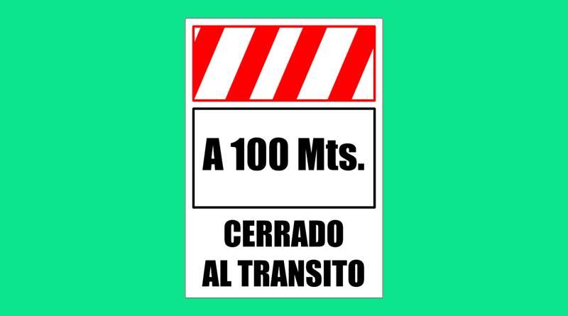 Cartel Pvc Corrugado 50X70Cm  A 100 Mts Cerrado Al Transito