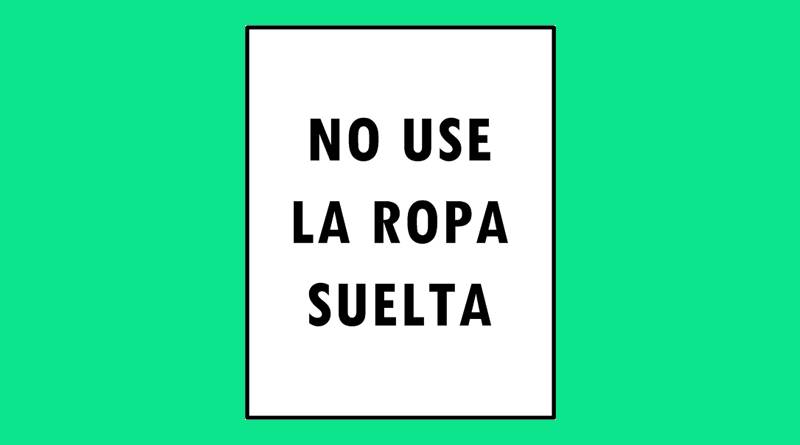 Cartel 111 220 X 260 No Use La Ropa Suelta